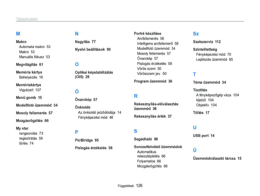 Samsung EC-WB690ZBPBE2 manual Behelyezés, Vigyázat, Rangsorolás 73 regisztrálás 59 törlés, Folyamatos 66 Mozgásrögzítés 