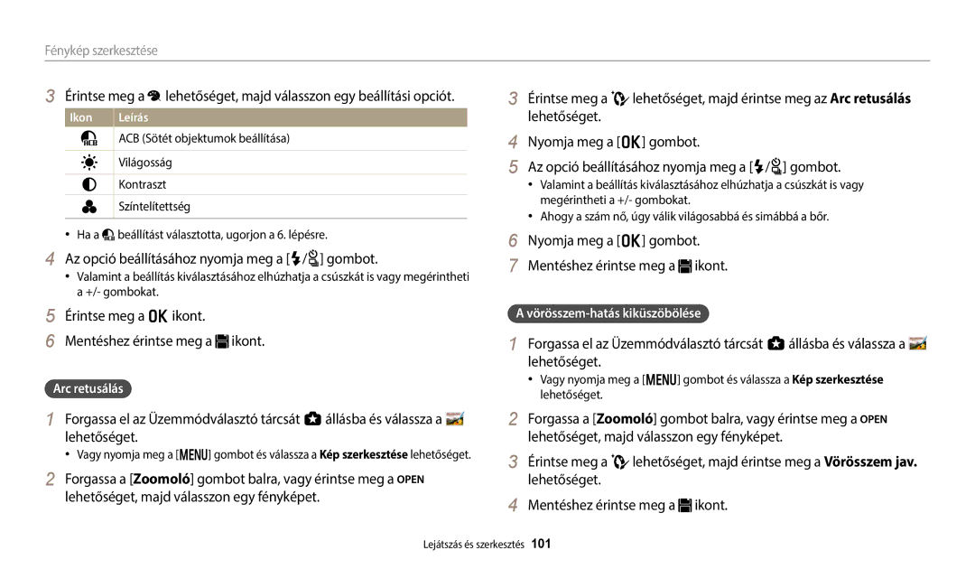 Samsung EC-WB700ZBPBE3 Az opció beállításához nyomja meg a F/t gombot, Érintse meg a o ikont Mentéshez érintse meg a ikont 