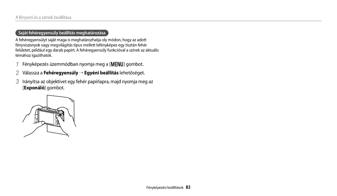 Samsung EC-WB700ZBPBE1, EC-WB800FFPBE3, EC-WB800FBPBE3 manual Válassza a Fehéregyensúly “ Egyéni beállítás lehetőséget 