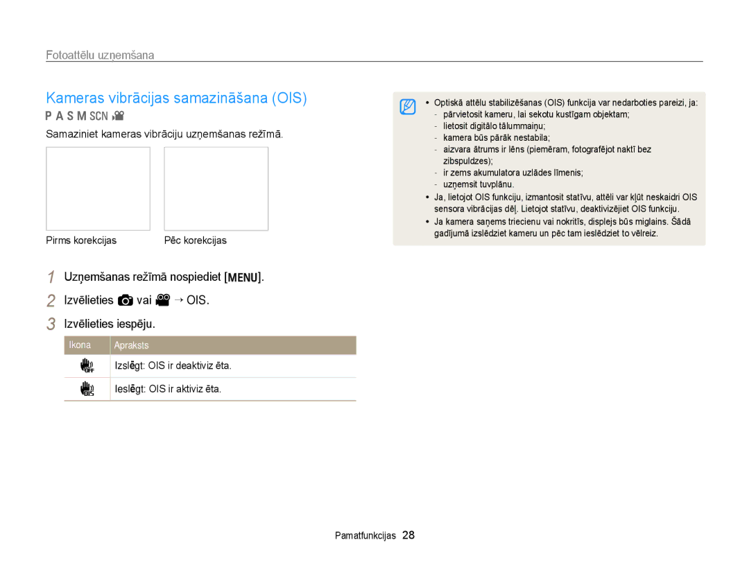 Samsung EC-WB700ZBPBE2 manual Kameras vibrācijas samazināšana OIS, Izslēgt OIS ir deaktivizēta Ieslēgt OIS ir aktivizēta 