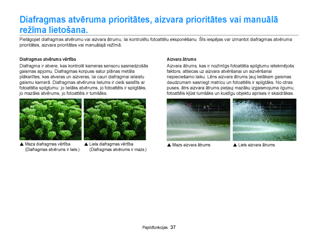 Samsung EC-WB700ZBPBE2 manual Diafragmas atvēruma vērtība, Aizvara ātrums, Diafragmas atvērums ir mazs 