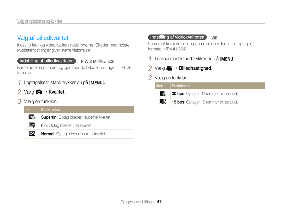 Samsung EC-WB700ZBPSE2 Valg af billedkvalitet, Valg af opløsning og kvalitet, Indstilling af billedkvaliteten p a h M d s 