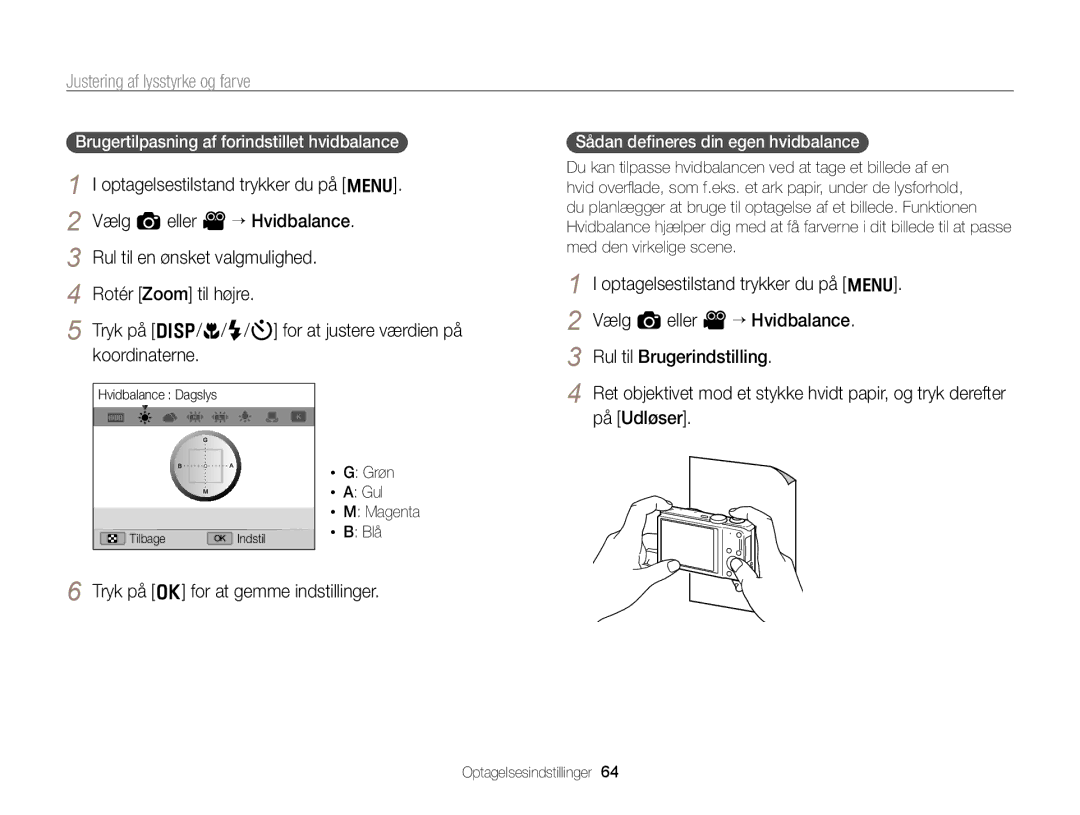 Samsung EC-WB700ZBPBE2, EC-WB700ZBPSE2 Brugertilpasning af forindstillet hvidbalance, Sådan deﬁneres din egen hvidbalance 