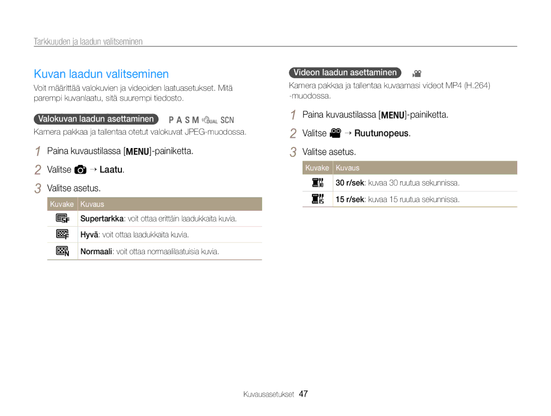 Samsung EC-WB700ZBPSE2 manual Kuvan laadun valitseminen, Tarkkuuden ja laadun valitseminen, Videon laadun asettaminen 