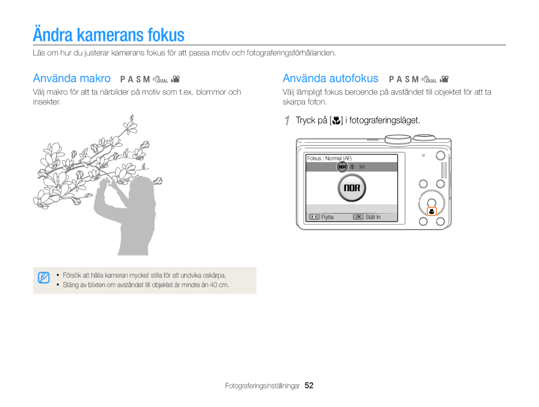 Samsung EC-WB700ZBPBE2, EC-WB700ZBPSE2 manual Ändra kamerans fokus, Använda makro p a h M d Använda autofokus p a h M d 