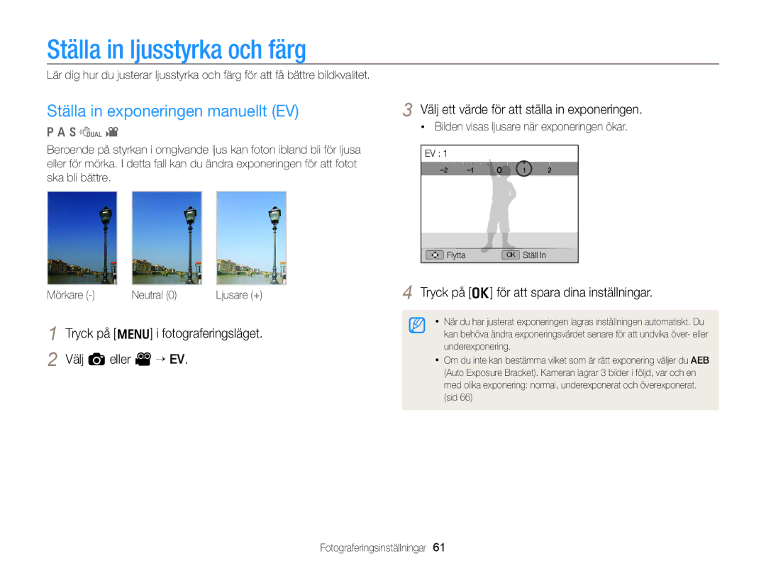 Samsung EC-WB700ZBPSE2 manual Ställa in ljusstyrka och färg, Ställa in exponeringen manuellt EV, Välj a eller V “ EV 