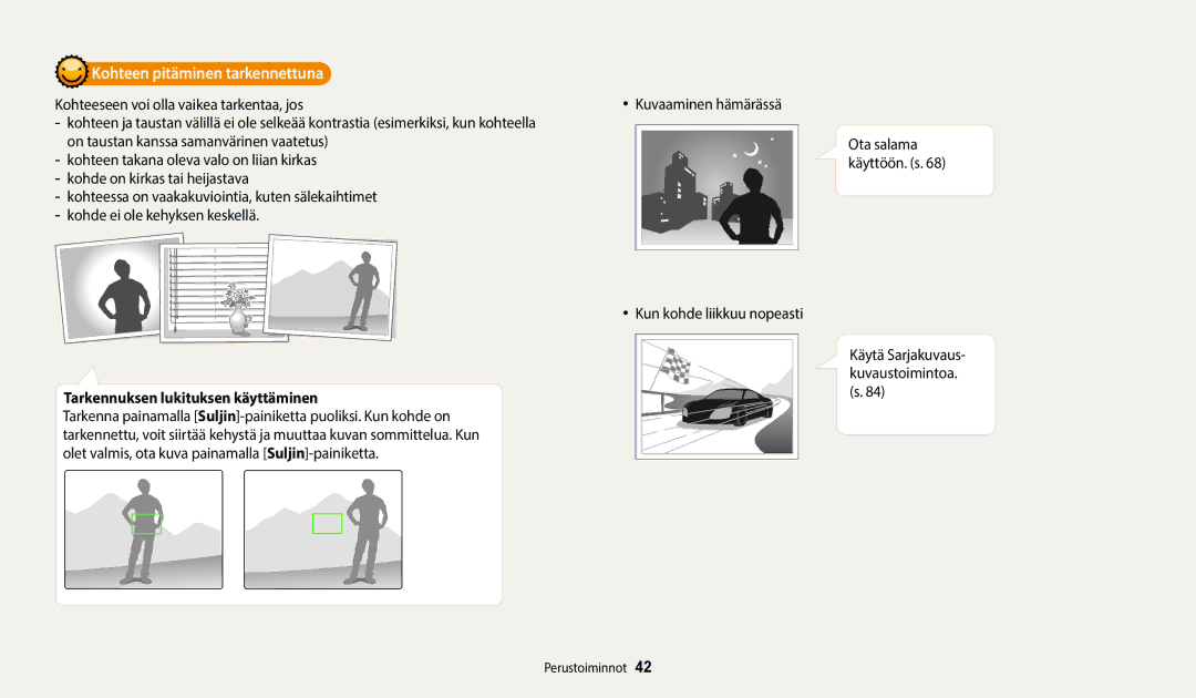 Samsung EC-WB800FBPWE2 manual Kohteen pitäminen tarkennettuna, Tarkennuksen lukituksen käyttäminen, Kuvaaminen hämärässä 