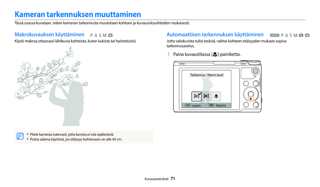 Samsung EC-WB700ZBPSE2, EC-WB800FBPWE2, EC-WB700ZBPBE2 Kameran tarkennuksen muuttaminen, Paina kuvaustilassa c-painiketta 