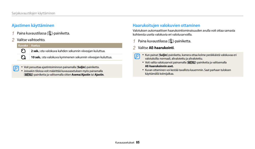 Samsung EC-WB700ZBPBE2 manual Ajastimen käyttäminen, Haarukoitujen valokuvien ottaminen, Paina kuvaustilassa t-painiketta 