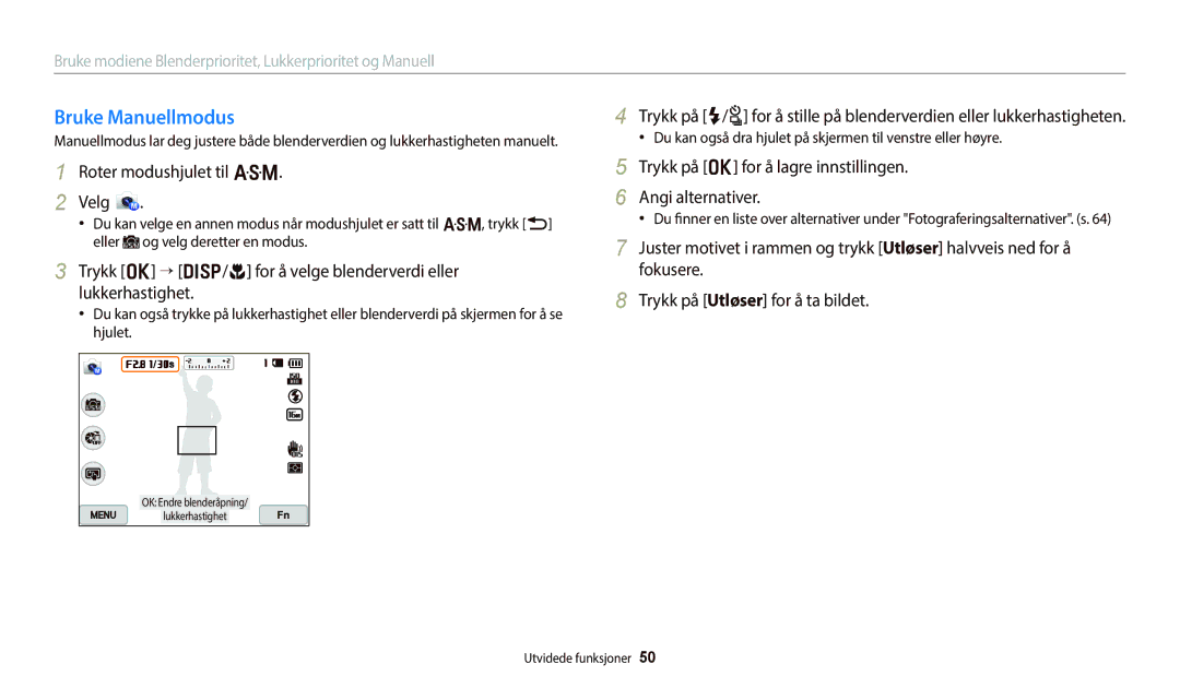 Samsung EC-WB800FBPBE2, EC-WB700ZBPSE2 Bruke Manuellmodus, Trykk o “ D/c for å velge blenderverdi eller lukkerhastighet 