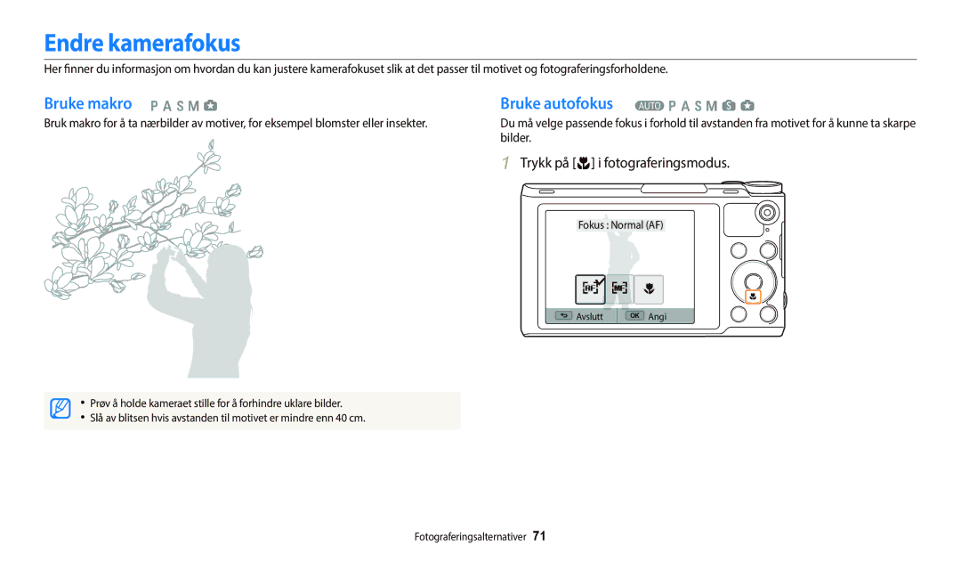 Samsung EC-WB700ZBPSE2, EC-WB800FBPWE2 manual Endre kamerafokus, Bruke makro p a h M g, Bruke autofokus T p a h M s g 