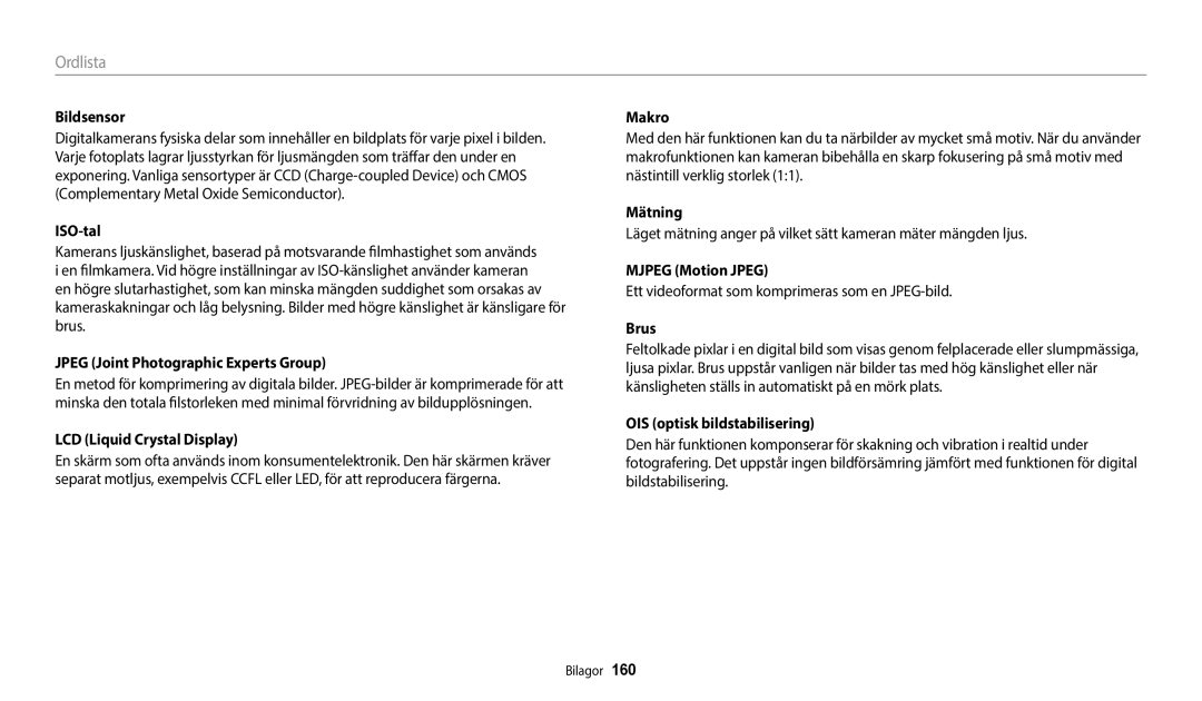 Samsung EC-WB800FFPBE2 manual ISO-tal, Jpeg Joint Photographic Experts Group, LCD Liquid Crystal Display, Mätning, Brus 