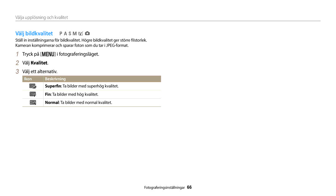 Samsung EC-WB800FBPWE2 manual Välj bildkvalitet p a h M i g, Välj Kvalitet, Superfin Ta bilder med superhög kvalitet 