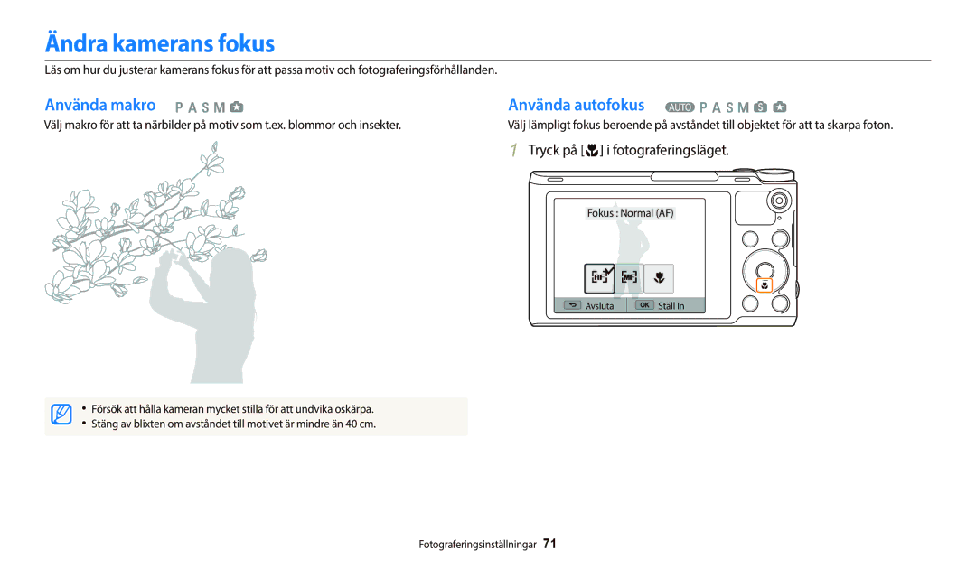 Samsung EC-WB700ZBPSE2, EC-WB800FBPWE2 manual Ändra kamerans fokus, Använda makro p a h M g, Använda autofokus T p a h M s g 