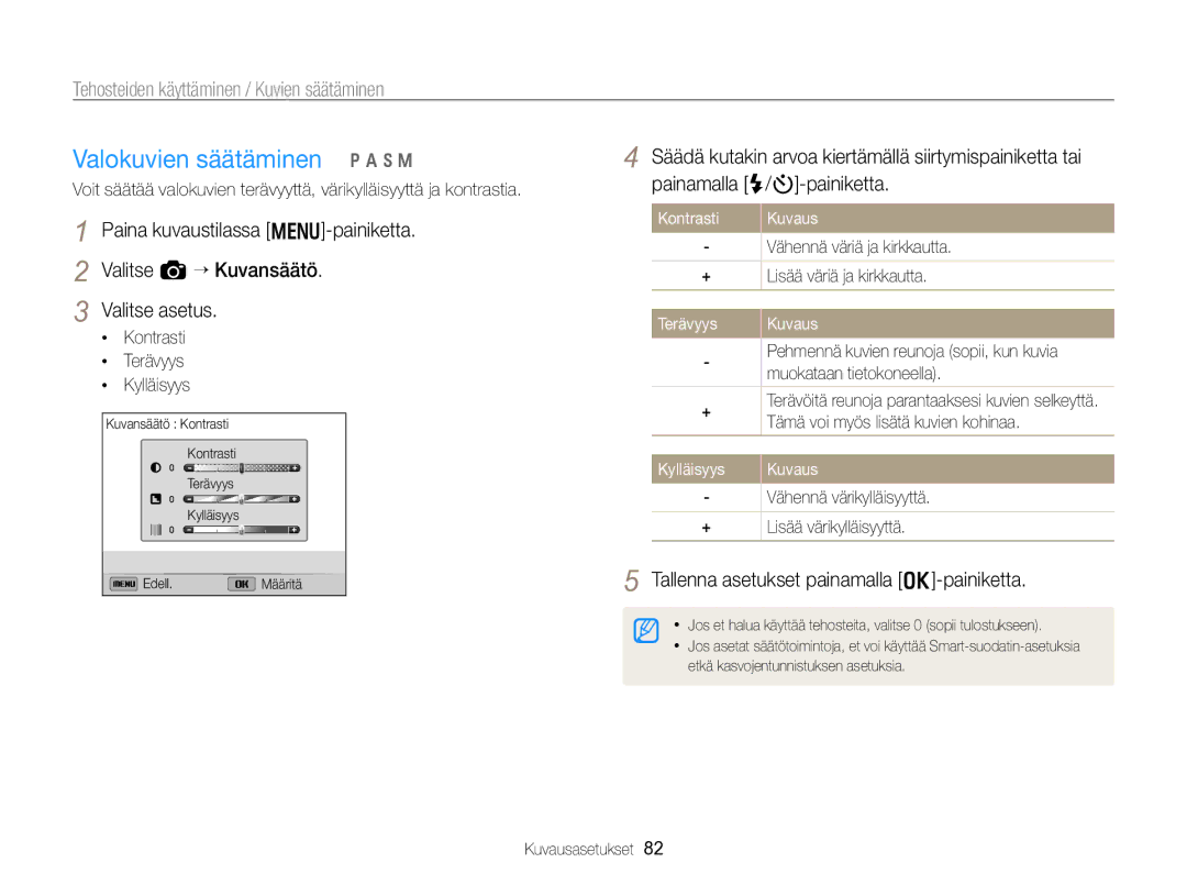 Samsung EC-WB750ZBPBE2 manual Valokuvien säätäminen p a h M, Paina kuvaustilassa m-painiketta Valitse a “ Kuvansäätö 