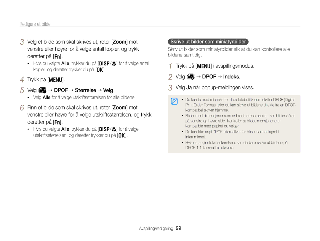 Samsung EC-WB750ZBPBE2 Trykk på m Velg O “ Dpof “ Størrelse “ Velg, Trykk på m i avspillingsmodus Velg O “ Dpof “ Indeks 