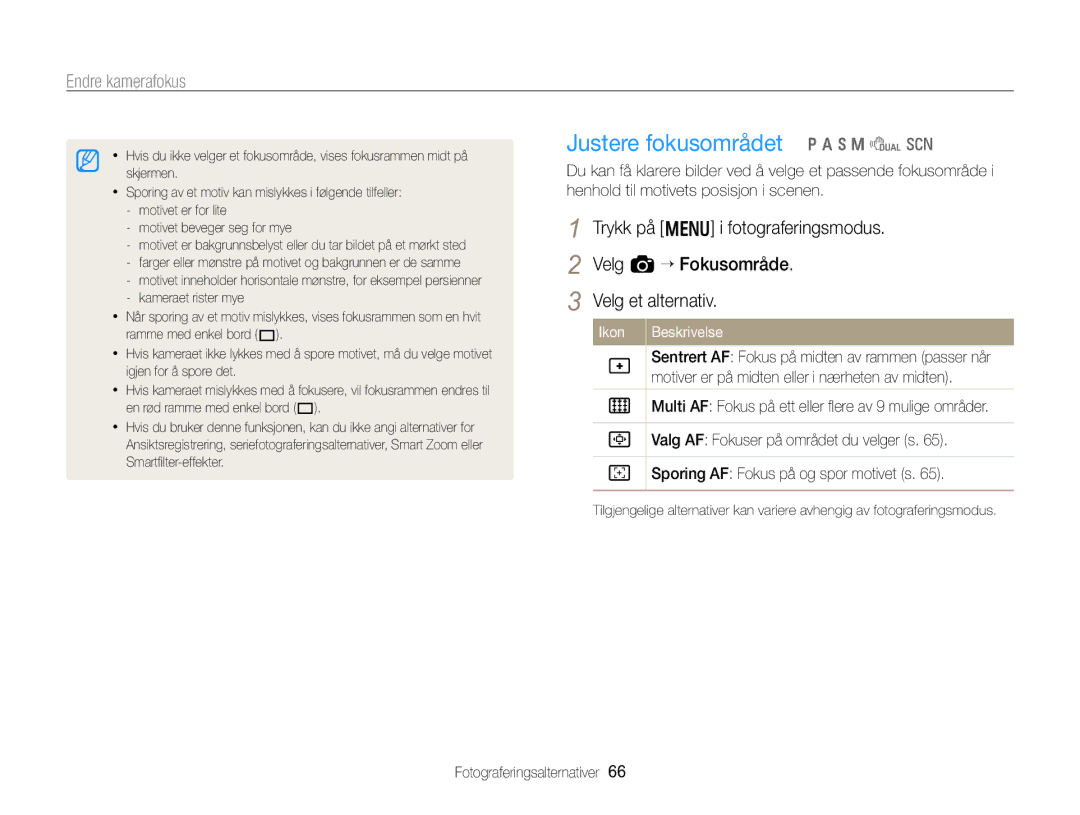 Samsung EC-WB750ZBPBE2 manual Justere fokusområdet p a h M d s, Motiver er på midten eller i nærheten av midten 