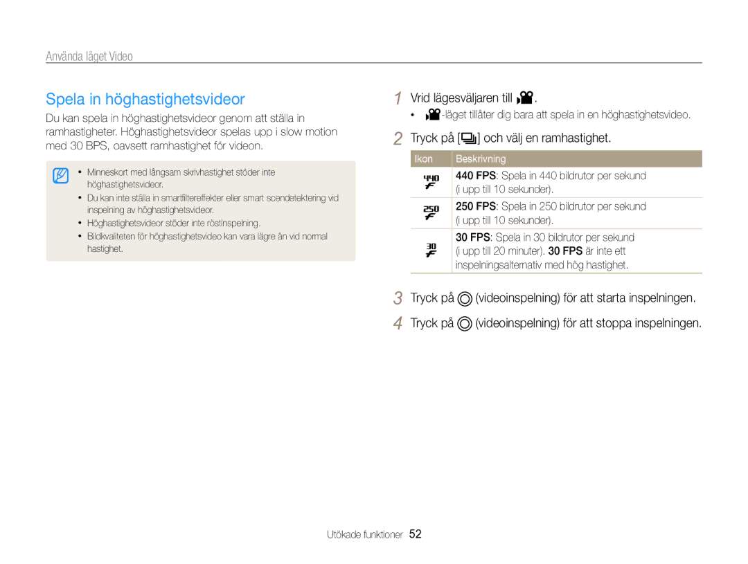 Samsung EC-WB750ZBPBE2 manual Spela in höghastighetsvideor, Vrid lägesväljaren till, Tryck på Q och välj en ramhastighet 