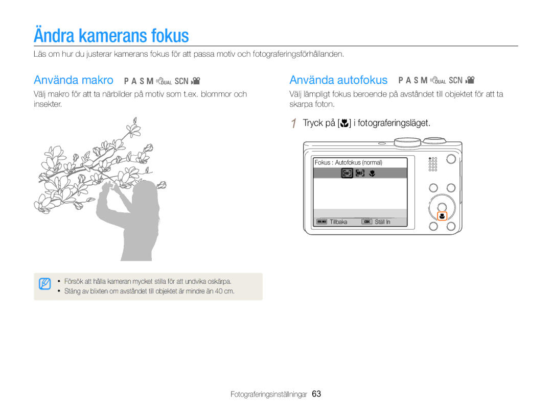 Samsung EC-WB750ZBPBE2 manual Ändra kamerans fokus, Använda makro p a h M d s Använda autofokus p a h M d s 