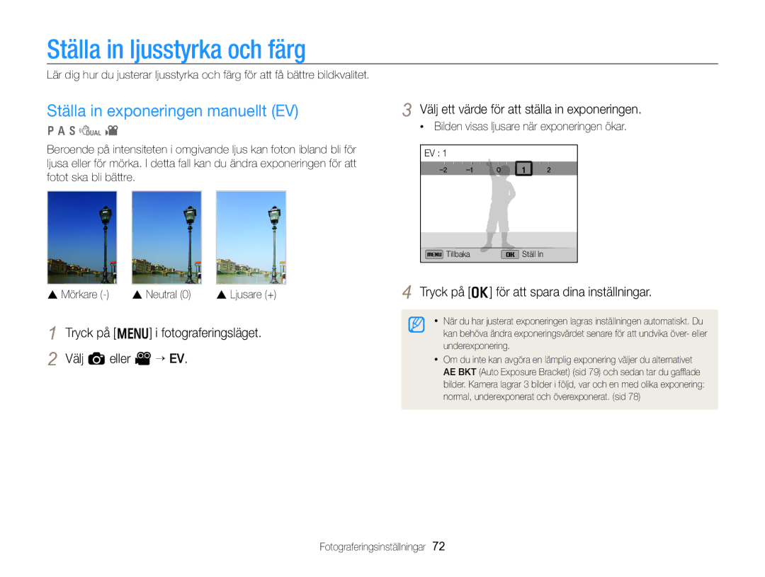 Samsung EC-WB750ZBPBE2 manual Ställa in ljusstyrka och färg, Ställa in exponeringen manuellt EV, Välj a eller V “ EV 