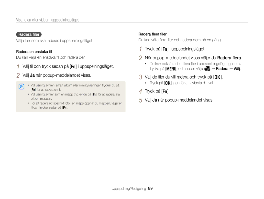 Samsung EC-WB750ZBPBE2 manual Välj de ﬁler du vill radera och tryck på o, Tryck på f Välj Ja när popup-meddelandet visas 