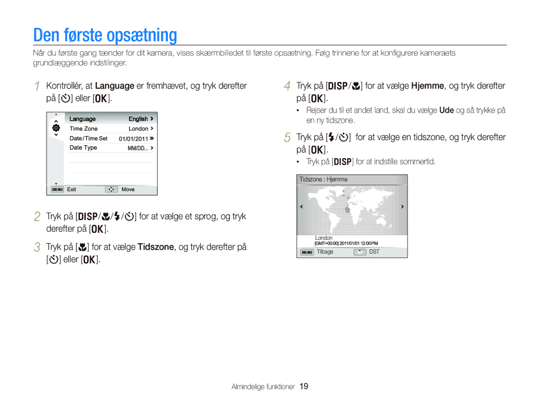 Samsung EC-WB750ZBPBE2 manual Den første opsætning, Tryk på F/t for at vælge en tidszone, og tryk derefter på o 