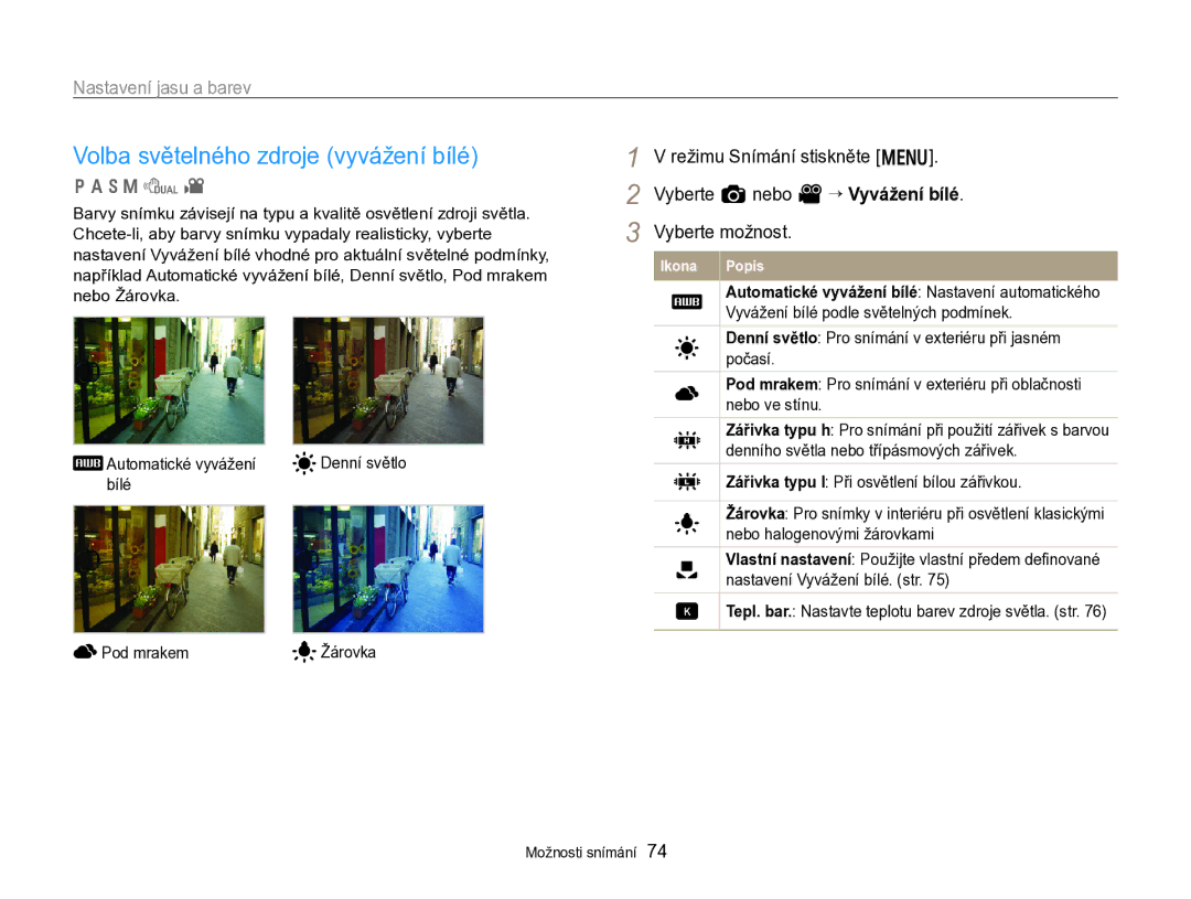 Samsung EC-WB750ZBPBE3 manual Volba světelného zdroje vyvážení bílé, Denní světlo, Bílé Pod mrakem 