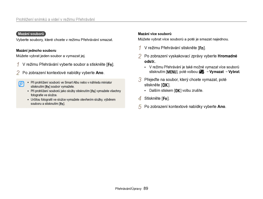 Samsung EC-WB750ZBPBE3 manual Režimu Přehrávání stiskněte f, Po zobrazení vyskakovací zprávy vyberte Hromadné odstr 