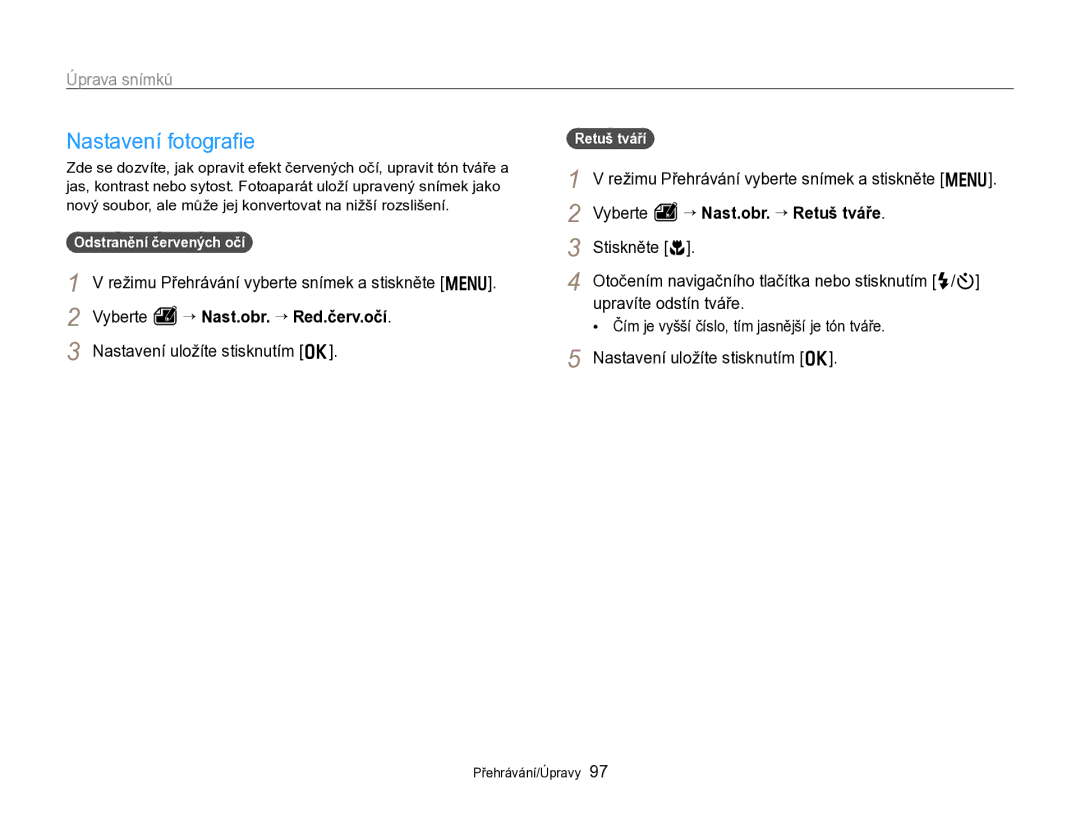 Samsung EC-WB750ZBPBE3 manual Nastavení fotograﬁe, Úprava snímků, Odstranění červených očí, Retuš tváří 