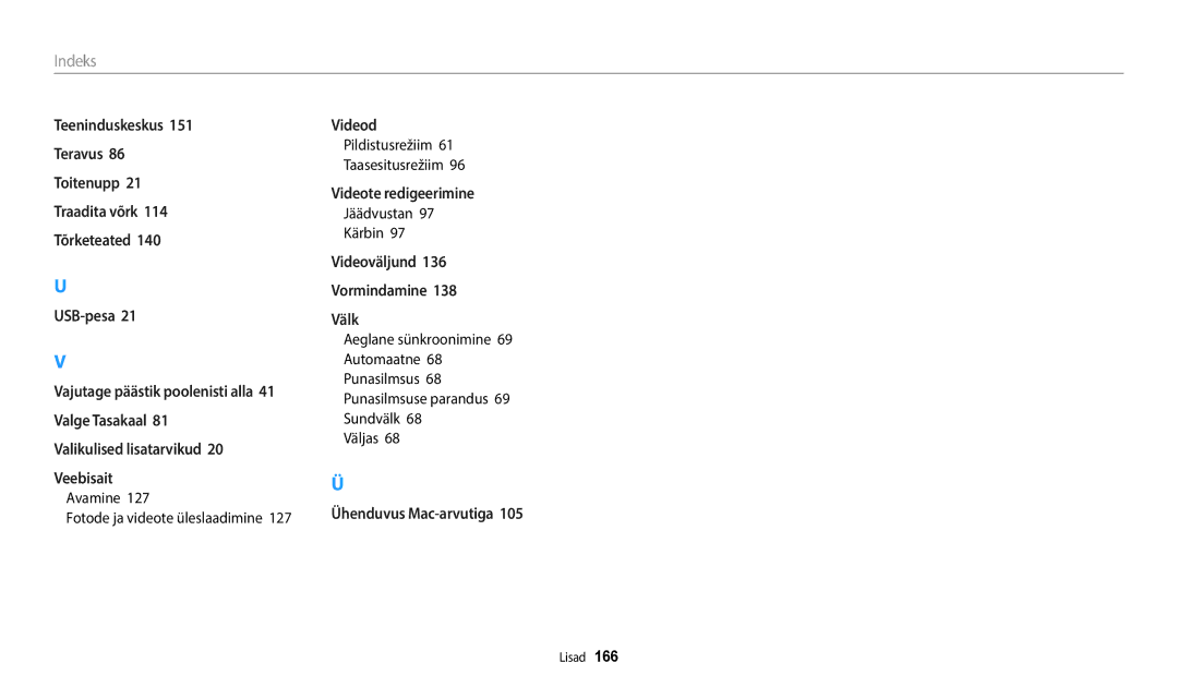 Samsung EC-WB800FBPBE2, EC-WB800FBPWE2, EC-WB700ZBPBE2 Avamine Fotode ja videote üleslaadimine, Jäädvustan Kärbin, Väljas 