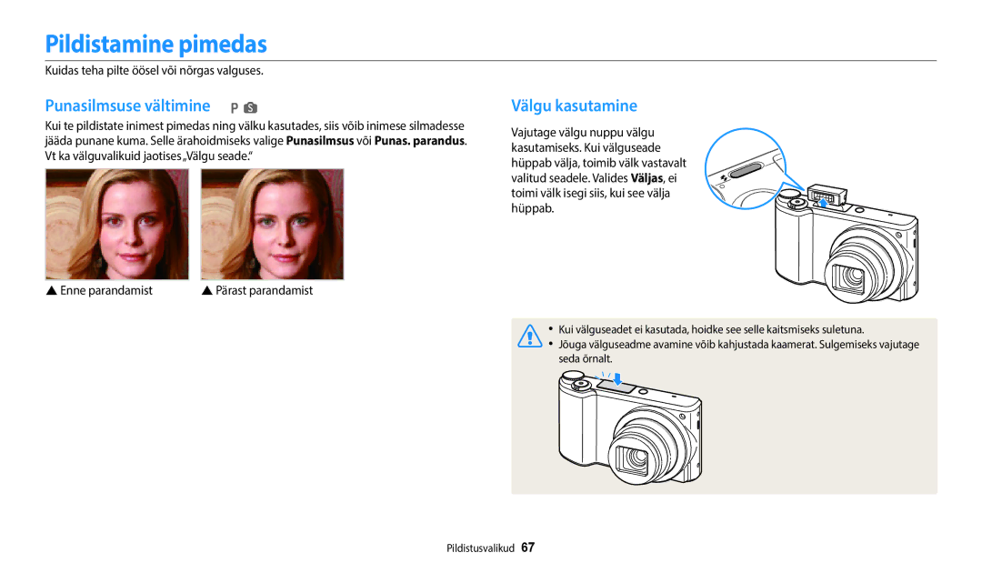 Samsung EC-WB800FFPWE2, EC-WB800FBPWE2, EC-WB700ZBPBE2 Pildistamine pimedas, Punasilmsuse vältimine p s, Välgu kasutamine 