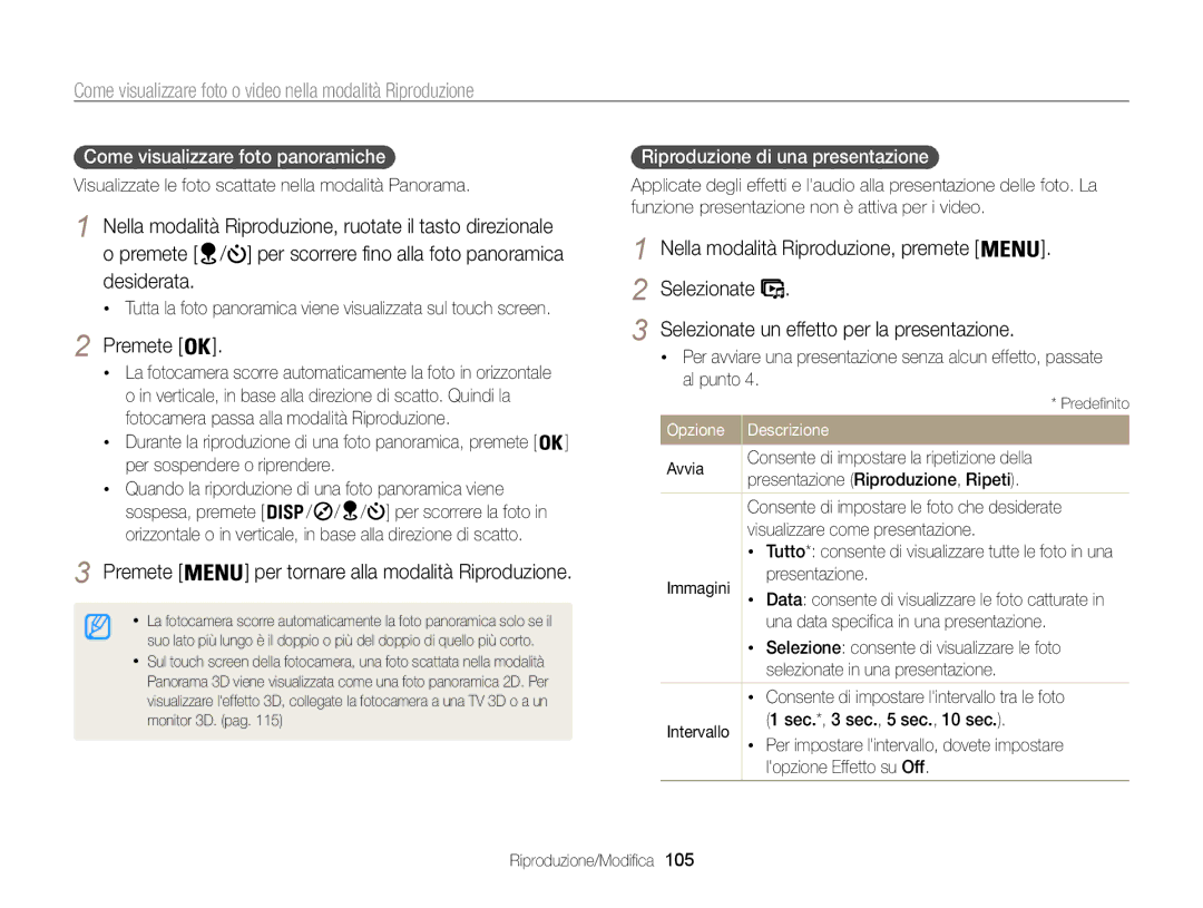 Samsung EC-WB850FBPBE1, EC-WB850FDDBME manual Premete per tornare alla modalità Riproduzione, Per scorrere la foto 