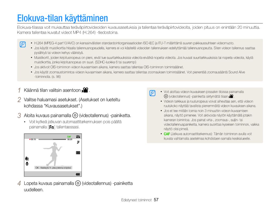 Samsung EC-WB850FBPBE2 manual Elokuva-tilan käyttäminen, Aloita kuvaus painamalla videotallennus -painiketta, Painamalla 