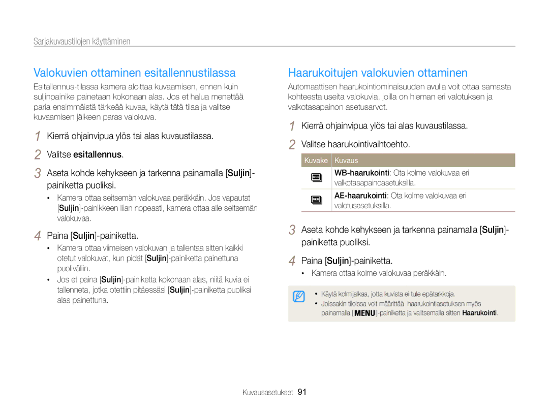 Samsung EC-WB850FBPBE2 manual Valokuvien ottaminen esitallennustilassa, Haarukoitujen valokuvien ottaminen 