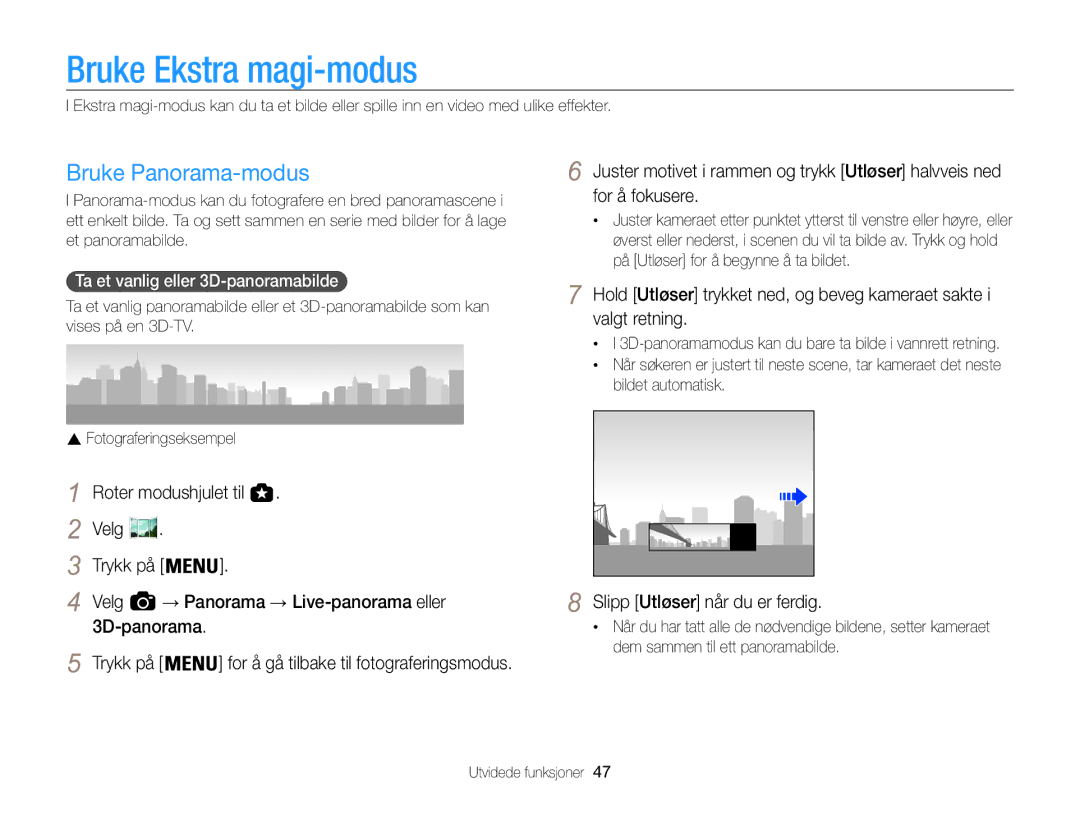 Samsung EC-WB850FBPBE2 manual Bruke Ekstra magi-modus, Bruke Panorama-modus, Slipp Utløser når du er ferdig 