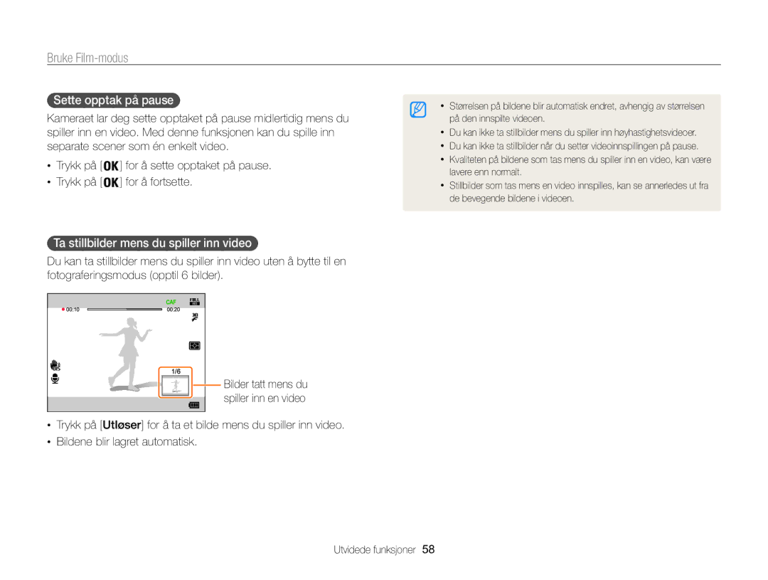 Samsung EC-WB850FBPBE2 manual Bruke Film-modus, Sette opptak på pause , Ta stillbilder mens du spiller inn video  