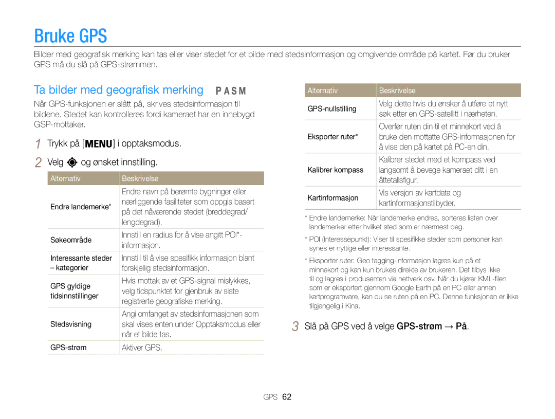 Samsung EC-WB850FBPBE2 Bruke GPS, Ta bilder med geografisk merking, Trykk på i opptaksmodus Velg og ønsket innstilling 