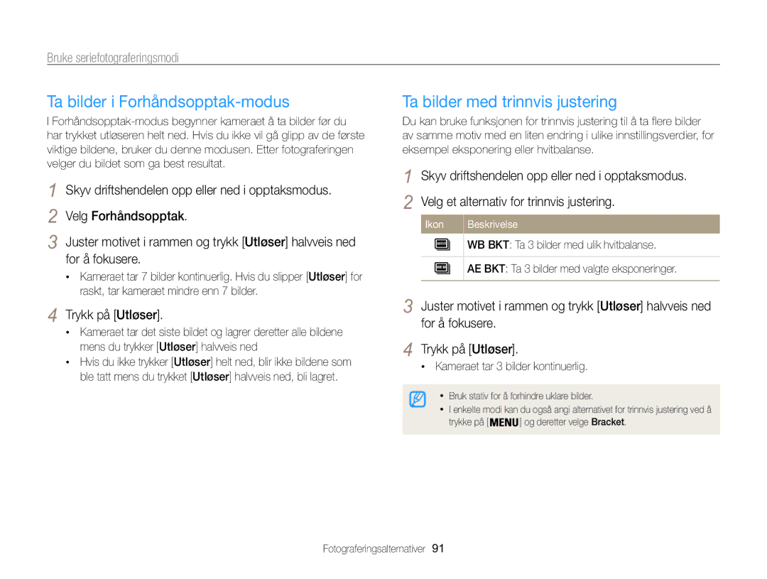 Samsung EC-WB850FBPBE2 Ta bilder i Forhåndsopptak-modus, Ta bilder med trinnvis justering, Bruke seriefotograferingsmodi 