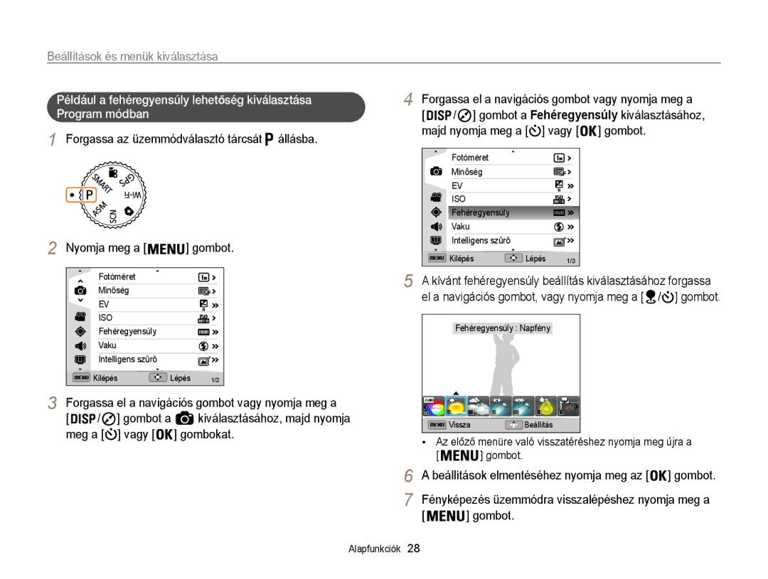 Samsung EC-WB850FBPBE2 manual Beállítások és menük kiválasztása, Forgassa az üzemmódválasztó tárcsát állásba Nyomja meg a 