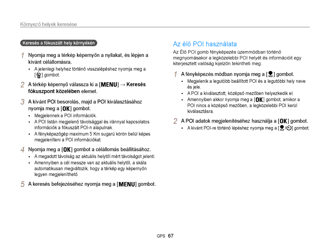 Samsung EC-WB850FBPBE2, EC-WB850FBPBE3 Az élő POI használata, Környező helyek keresése, Keresés befejezéséhez nyomja meg a 