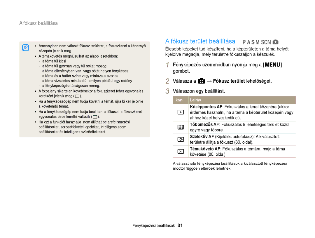 Samsung EC-WB855FBDBE3, EC-WB850FBPBE3, EC-WB850FBPBE2 manual Fókusz terület beállítása, Fényképezés üzemmódban nyomja meg a 