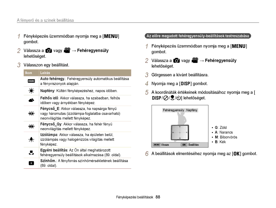 Samsung EC-WB850FBPBE2, EC-WB850FBPBE3 Gombot Válassza a Vagy, Lehetőséget Görgessen a kívánt beállításra Nyomja meg a 