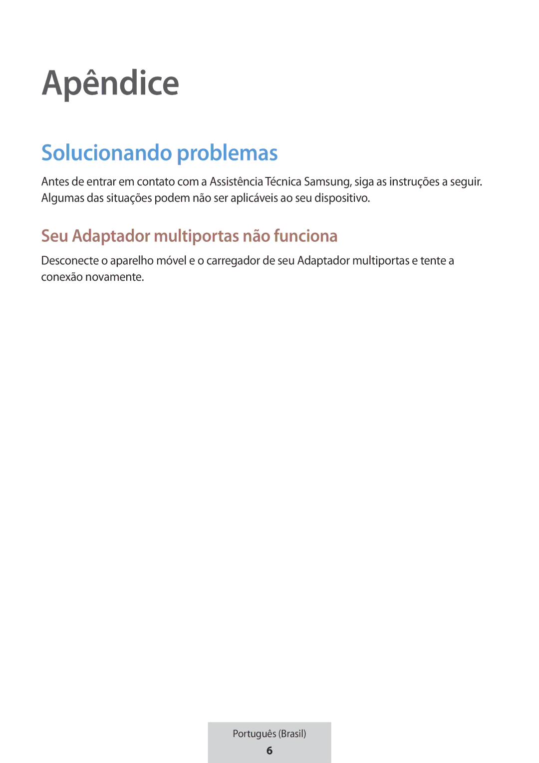 Samsung EE-P5000BBEGWW, EE-P5000BBRGRU manual Apêndice, Solucionando problemas, Seu Adaptador multiportas não funciona 