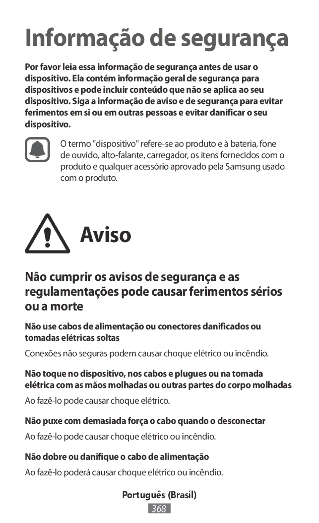 Samsung ET-CG930DBEGWW, EJ-CG930UBEGDE manual Não puxe com demasiada força o cabo quando o desconectar, Português Brasil 