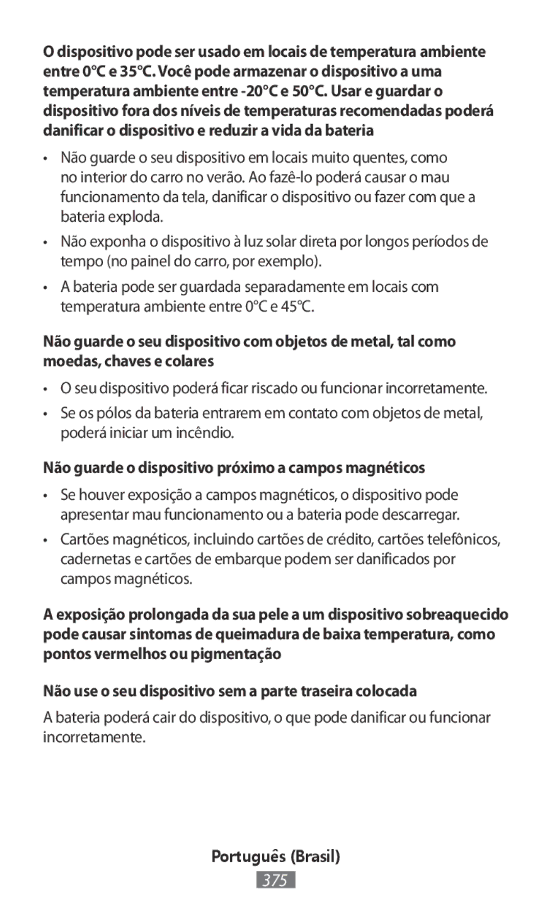 Samsung EJ-CG935UFEGGB, EJ-CG930UBEGDE, EJ-CG928MBEGDE, EJ-CG928MFEGDE Não guarde o dispositivo próximo a campos magnéticos 