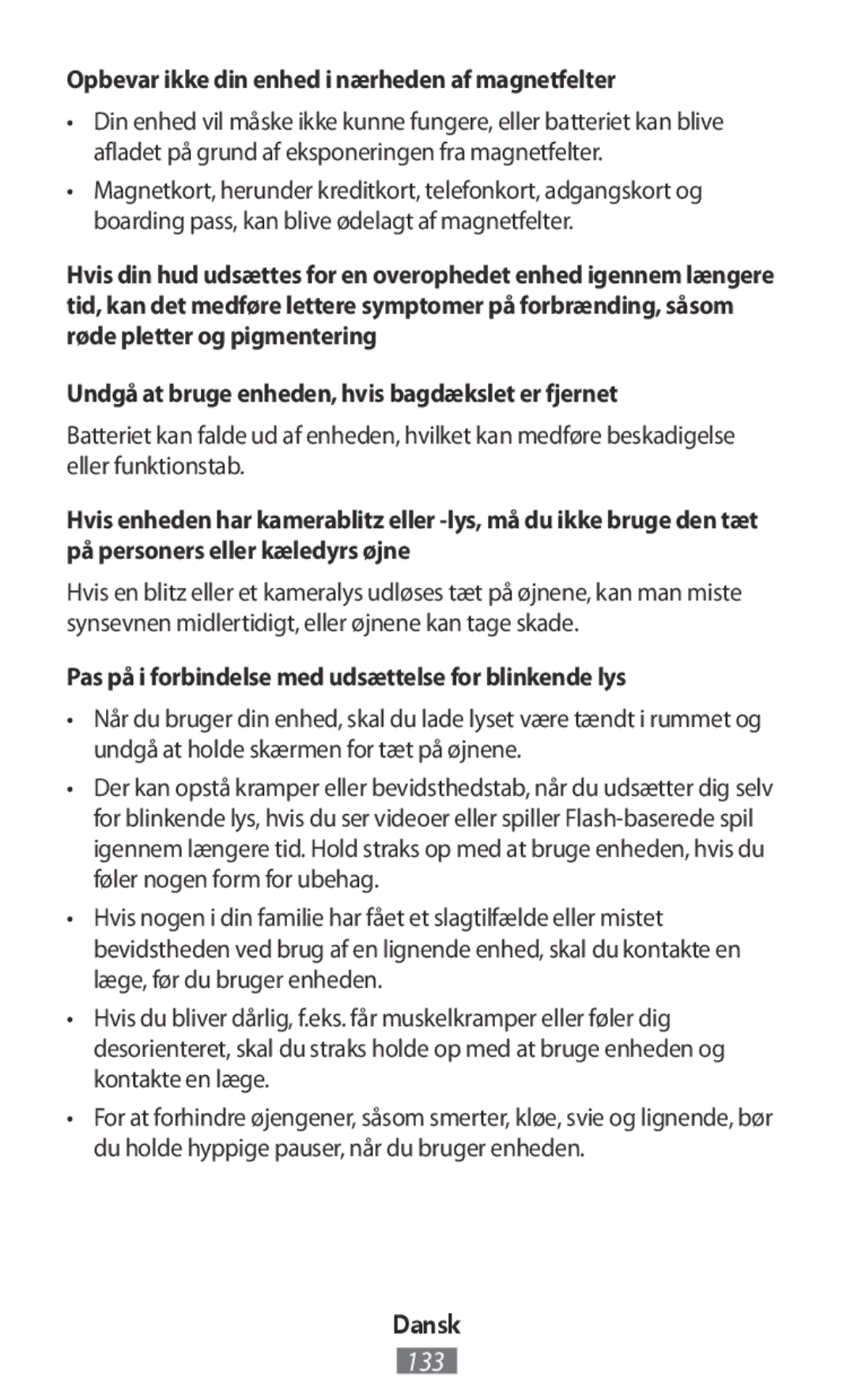 Samsung EP-PG920IREGWW, EJ-CG955BBEGDE, EJ-CG950BBEGDE, EE-PW700BBEGWW Opbevar ikke din enhed i nærheden af magnetfelter 