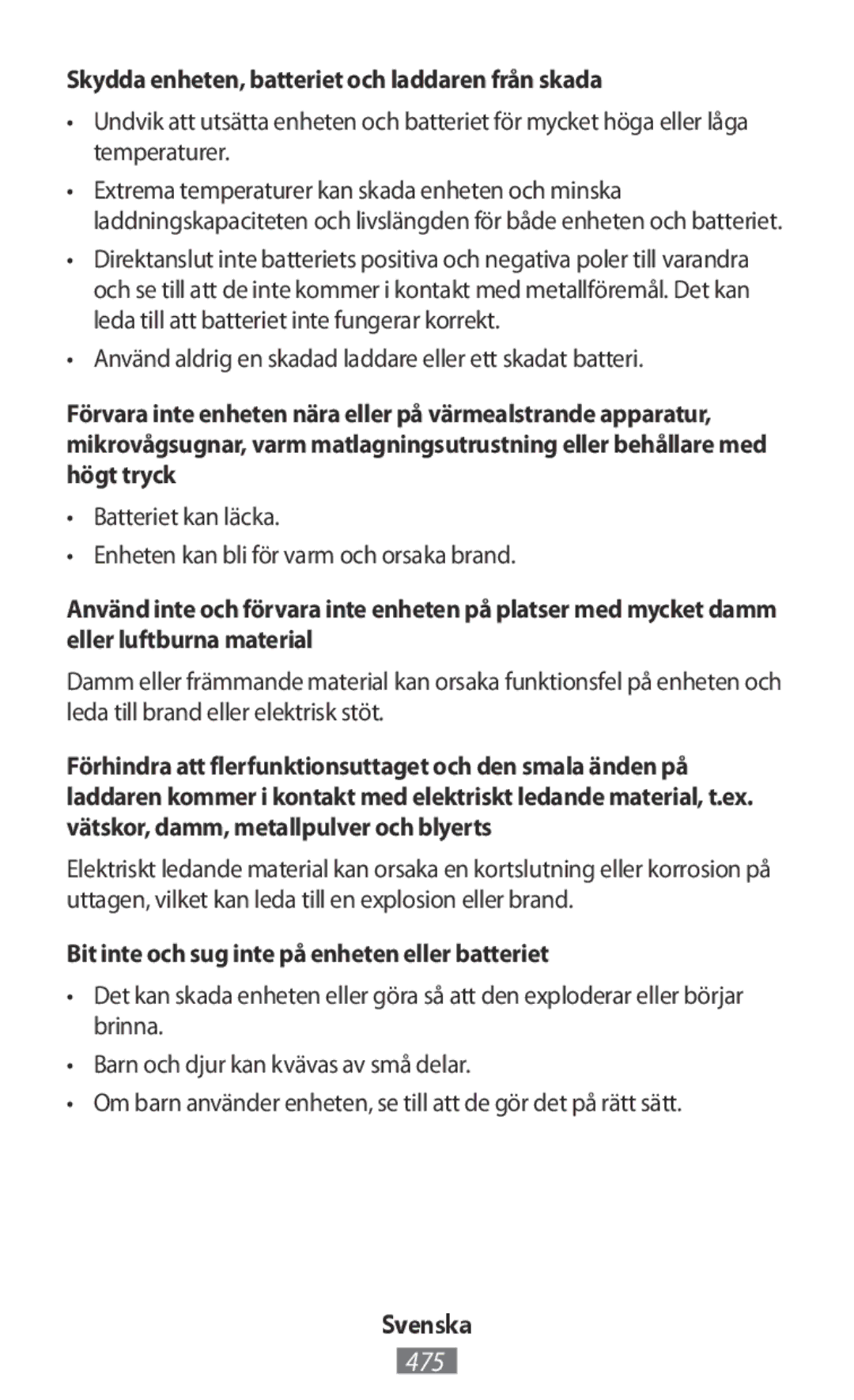 Samsung EP-PG950TBEGWW Skydda enheten, batteriet och laddaren från skada, Bit inte och sug inte på enheten eller batteriet 