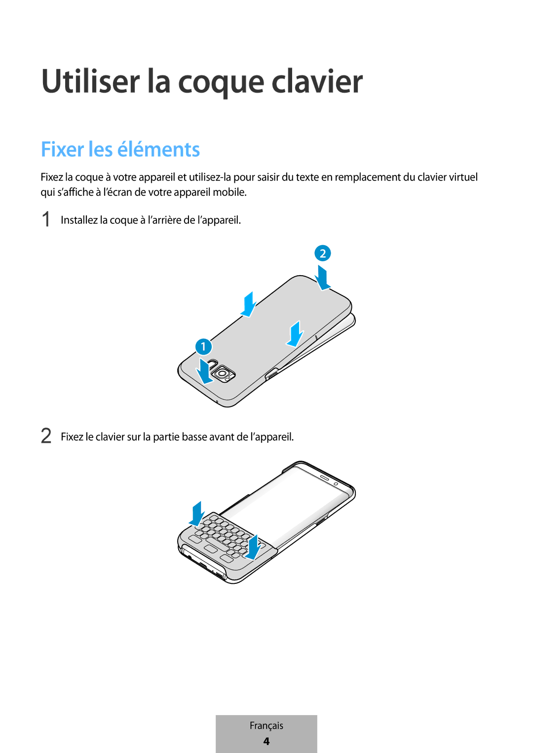 Samsung EJ-CG950BBEGDE, EJ-CG955BBEGDE, EJ-CG955BBEGWW, EJ-CG950BBEGWW manual Utiliser la coque clavier, Fixer les éléments 