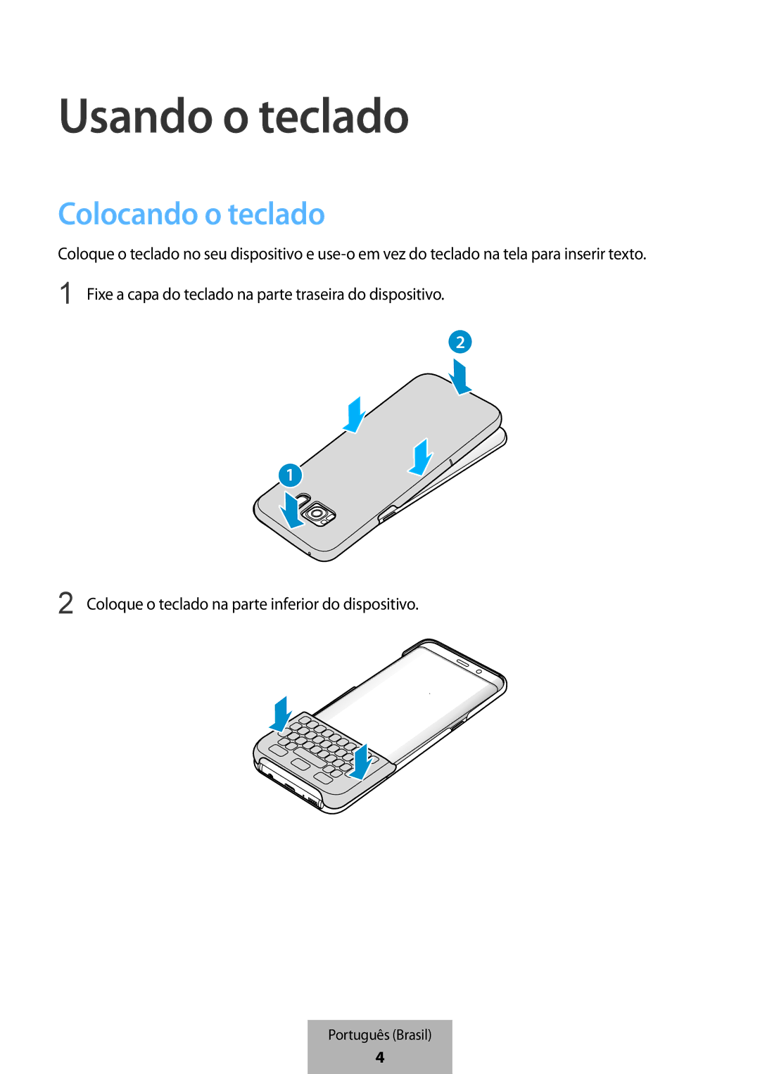 Samsung EJ-CG955BBEGDE, EJ-CG950BBEGDE, EJ-CG955BBEGWW, EJ-CG950BBEGWW manual Usando o teclado, Colocando o teclado 