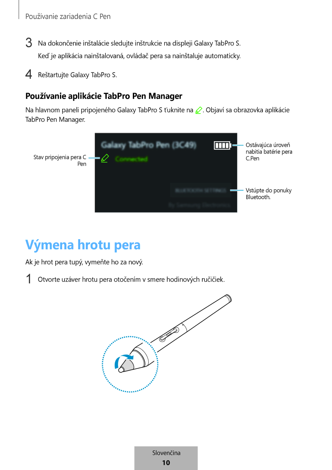 Samsung EJ-PW700CBEGWW manual Výmena hrotu pera, Používanie aplikácie TabPro Pen Manager 